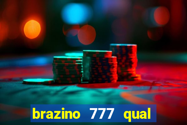 brazino 777 qual melhor jogo